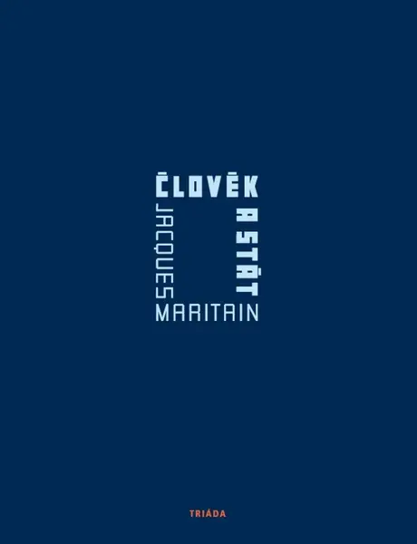 Člověk a stát - Jacques Maritain