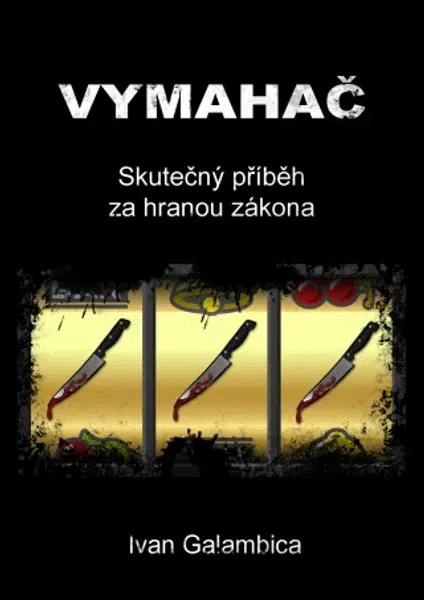 Vymahač - Ivan Galambica - e-kniha