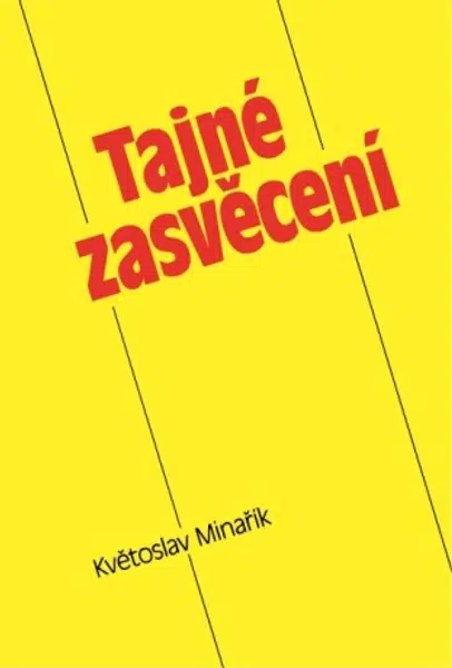 Tajné zasvěcení - Květoslav Minařík - e-kniha