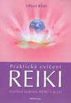 Praktická cvičení Reiki - Oliver Klatt