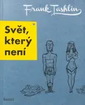 Svět, který není - Frank Tashlin