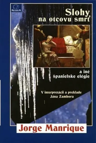 Slohy na otcovu smrť a iné španielske elégie - Jorge Manrique