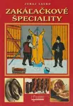 Zakáľačkové špeciality - Juraj Lauko