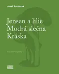 Jensen a lilie / Modrá slečna / Kráska - Josef Kocourek