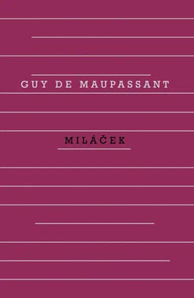 Miláček - Guy de Maupassant