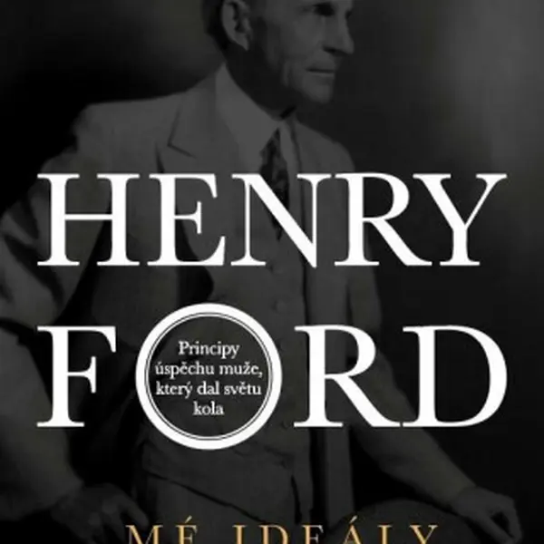 Mé ideály - Henry Ford