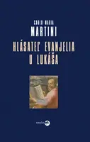 Hlásateľ evanjelia u Lukáša - Carlo Maria Martini
