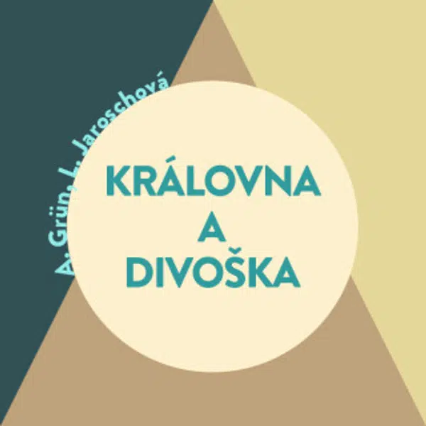 Královna a divoška - Anselm Grün, Linda Jaroschová - audiokniha