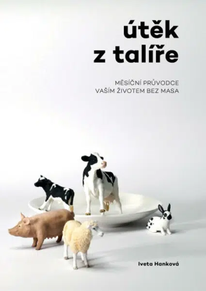 Útěk z talíře - Hanková Iveta