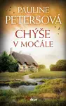 Chýše v močále - Pauline Peters