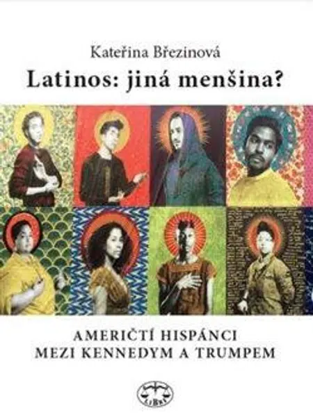 Latinos: jiná menšina? - Kateřina Březinová