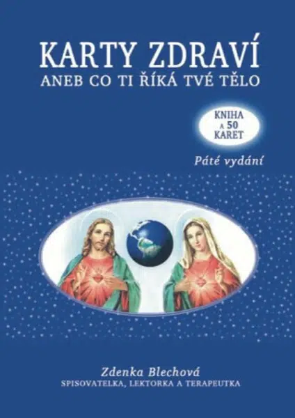 Karty zdraví aneb co ti říká tvé tělo - Zdenka Blechová