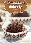 Recepty od babičky 6 Čokoládové dobroty