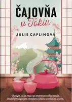 Čajovňa v Tokiu - Julie Caplinová