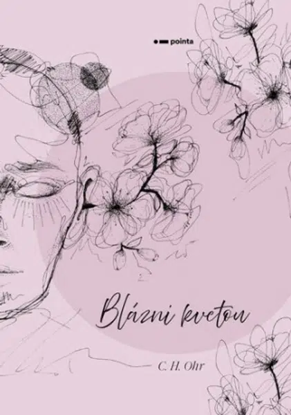 Blázni kvetou - C. H. Ohr