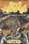 Živí mrtví 24: Život a smrt - Robert Kirkman, Charlie Adlard, Cliff Rathburn