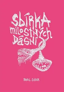 Sbírka milostných dásní - Pavel Sobek