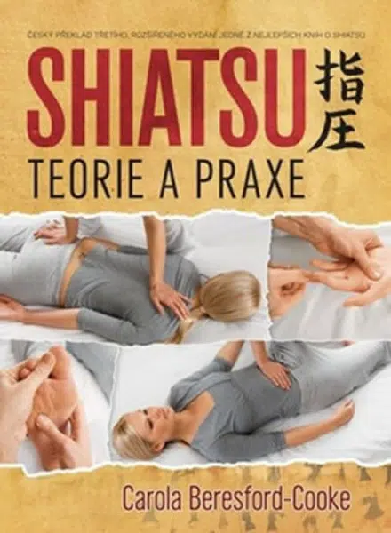 Shiatsu - teorie a praxe - Carola Beresford-Cooke