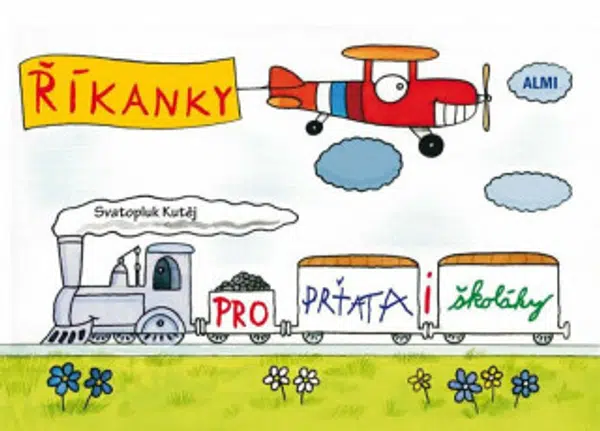 Říkanky pro prťata i školáky - Svatopluk Kutěj, Vojtěch Otčenášek