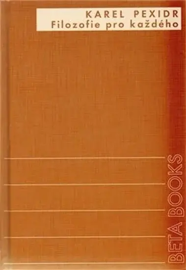 Filozofie pro každého - Karel Pexidr