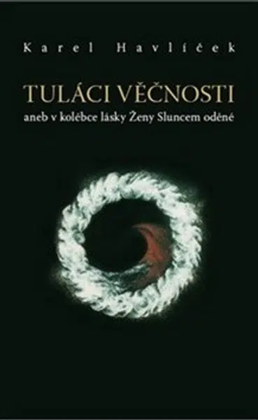 Tuláci věčnosti - Karel Havlíček
