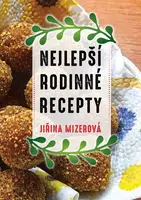 Nejlepší rodinné recepty - Jiřina Mizerová - e-kniha