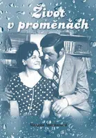 Život v proměnách - Martincová Margita