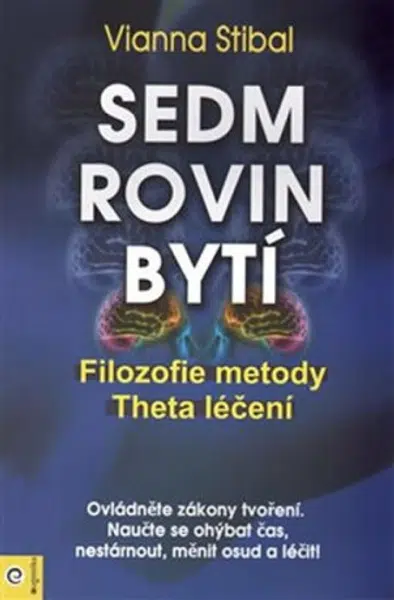 Sedm rovin bytí - Stibal Vianna