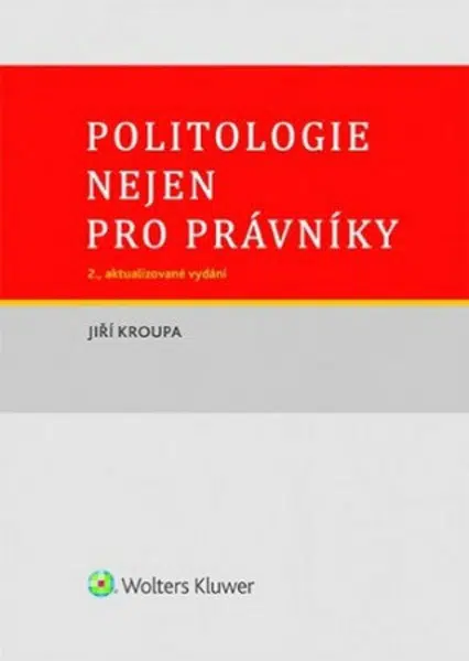 Politologie nejen pro právníky - Jiří Kroupa