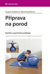 Příprava na porod - Zuzana Hudáková, Kopáčiková Mária