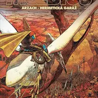 Arzach - Hermetická garáž - Moebius