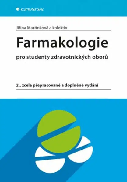 Farmakologie pro studenty zdravotnických oborů - Jiřina Martínková