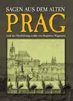 Prag - Sagen aus dem alten - Magdalena Wagnerová
