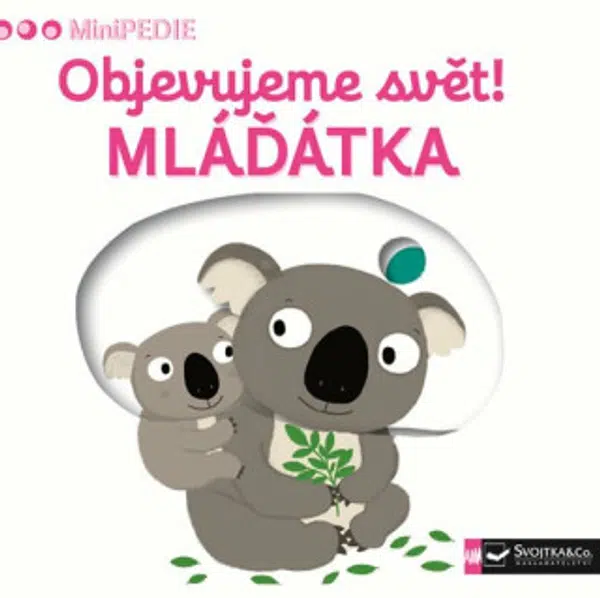MiniPEDIE  Objevujeme svět!  Mláďátka - Nathalie Choux