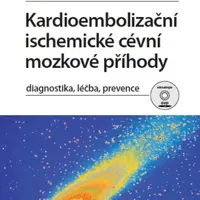 Kardioembolizační ischemické cévní mozkové příhody - Miloš Táborský, Martin Hutyra, Daniel Šaňák, Andrea Bártková - e-kniha