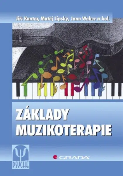 Základy muzikoterapie - Jiří Kantor, Matěj Lipský, Jana Weber - e-kniha