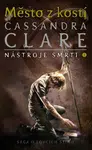 Nástroje smrti 1: Město z kostí - Cassandra Clare