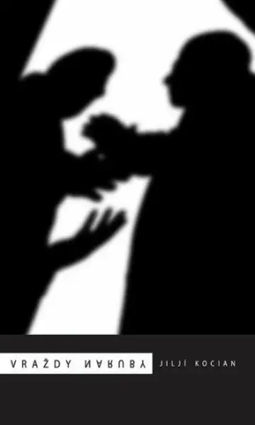 Vraždy naruby - Jiljí Kocian