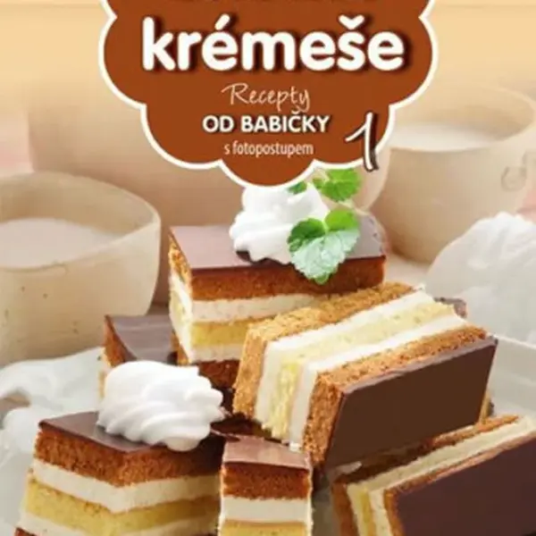 Recepty od babičky 1 Chutné krémeše