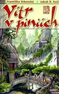 Vítr v píniích - Františka Vrbenská, Jakub Kočí