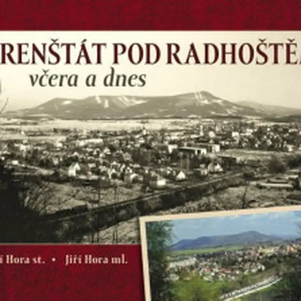 Frenštát pod Radhoštěm včera a dnes - Jiří Hora