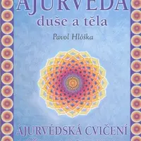 Ájurvéda duše a těla - Pavol Hlôška
