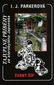 Černý šíp - Sugawara Akitada 4 - Ingrid Parker