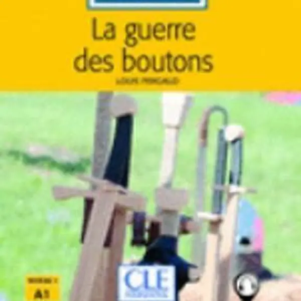 La guerre des boutons - Niveau 1/A1 - Lecture CLE en français facile - Livre + Audio téléchargeable - Louis Pergaud