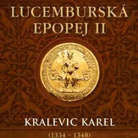 ﻿Lucemburská epopej II - Kralevic Karel - Vlastimil Vondruška - e-kniha