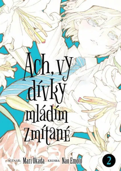 Ach, vy dívky mládím zmítané 2 - Mari Okada, Nao Emoto