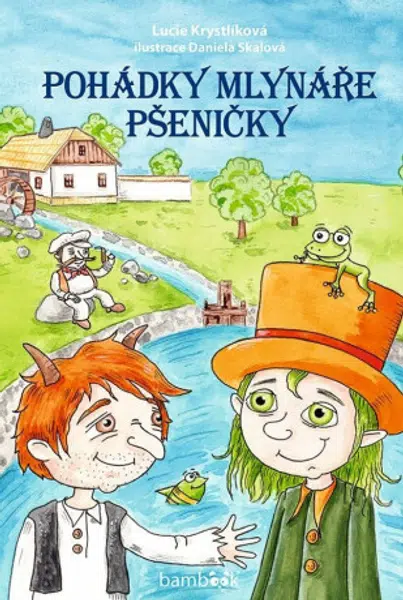 Pohádky mlynáře Pšeničky - Lucie Krystlíková