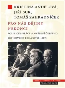 Pro nás dějiny nekončí - Jiří Suk