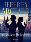 Jedenácté přikázání - Jeffrey Archer - e-kniha