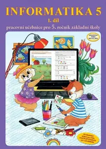 Informatika 5 1. díl - pracovní učebnice - Jana Morbacherová